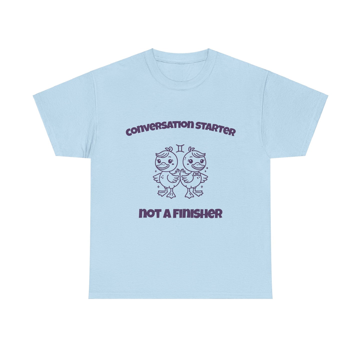 Conversation Starter Not A Finisher Gemini Zodiac Tee