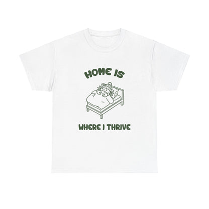 Home Is Where I Thrive Cancer Zodiac Tee