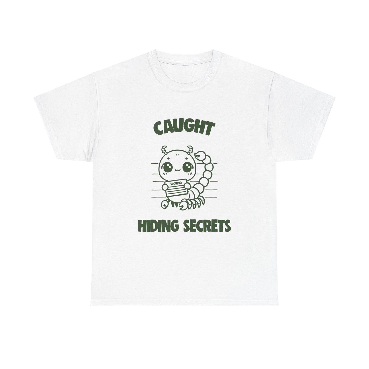 Caught Hiding Secrets Scorpio Zodiac Tee