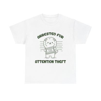 Arrested for Attention Theft Leo Zodiac Shirt