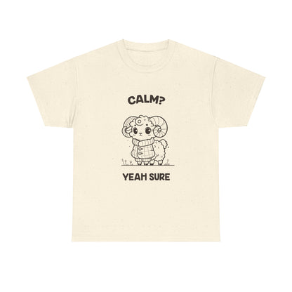 Calm? Yeah Sure Aries Zodiac Tee