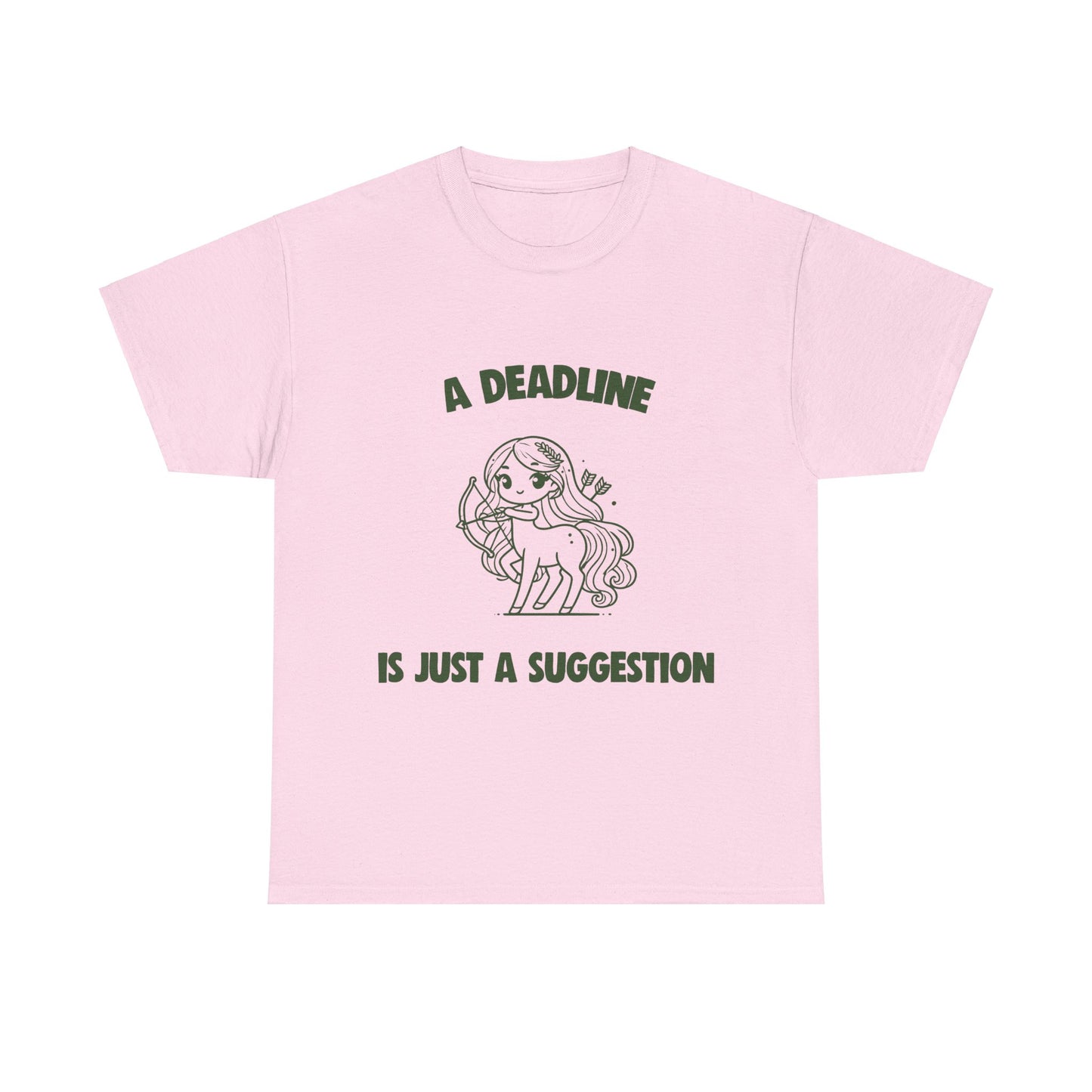 A Deadline Is Just A Suggestion Sagittarius Zodiac Tee