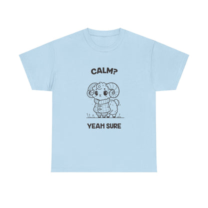 Calm? Yeah Sure Aries Zodiac Tee