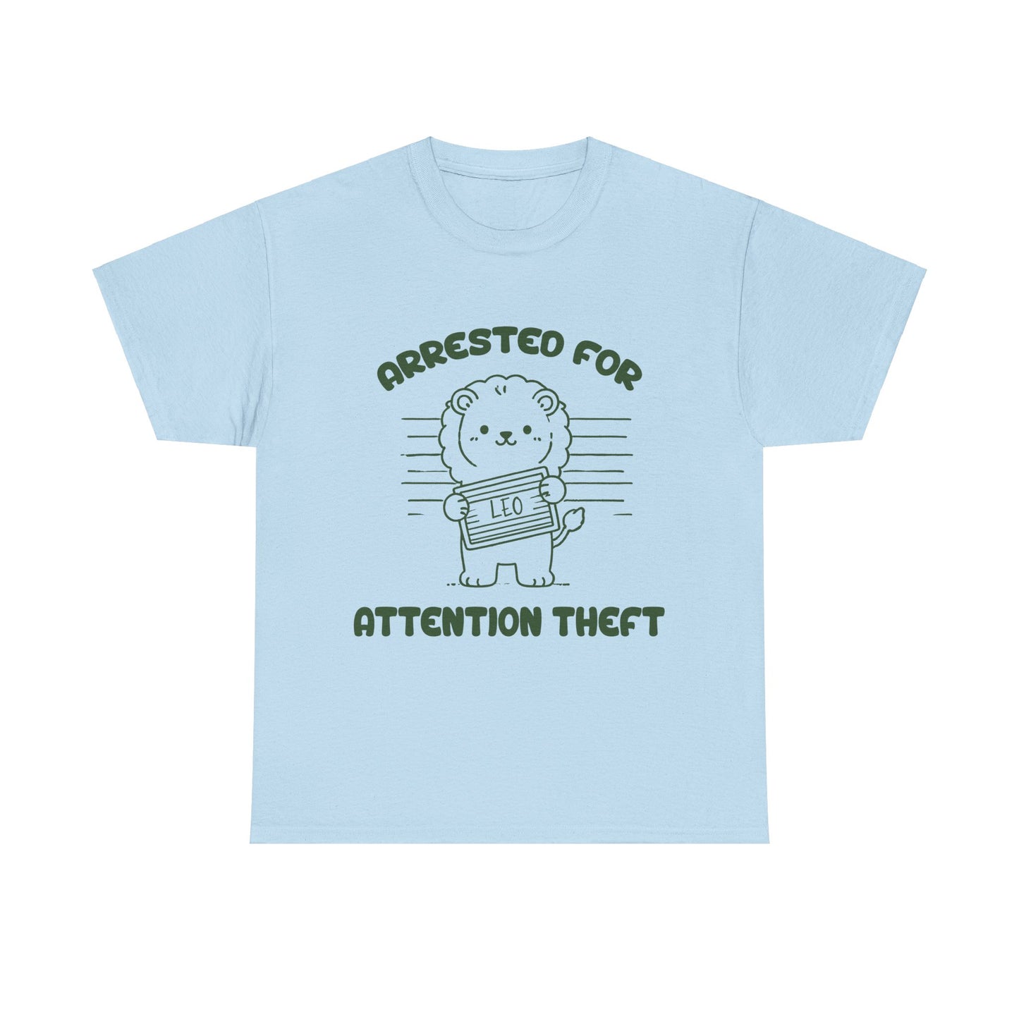 Arrested for Attention Theft Leo Zodiac Shirt