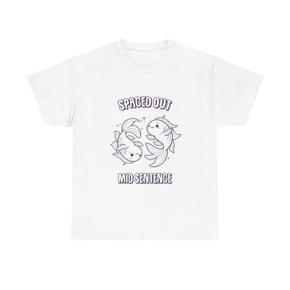 Spaced Out Mid Sentence Pisces Zodiac Tee