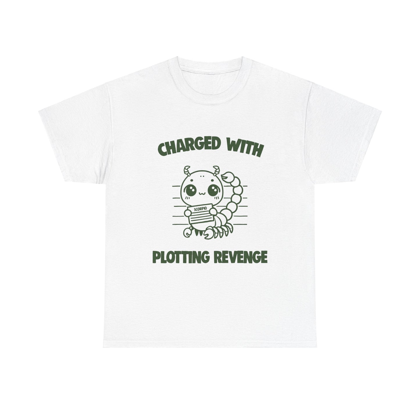 Charged With Plotting Revenge Scorpio Zodiac Tee