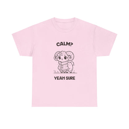 Calm? Yeah Sure Aries Zodiac Tee