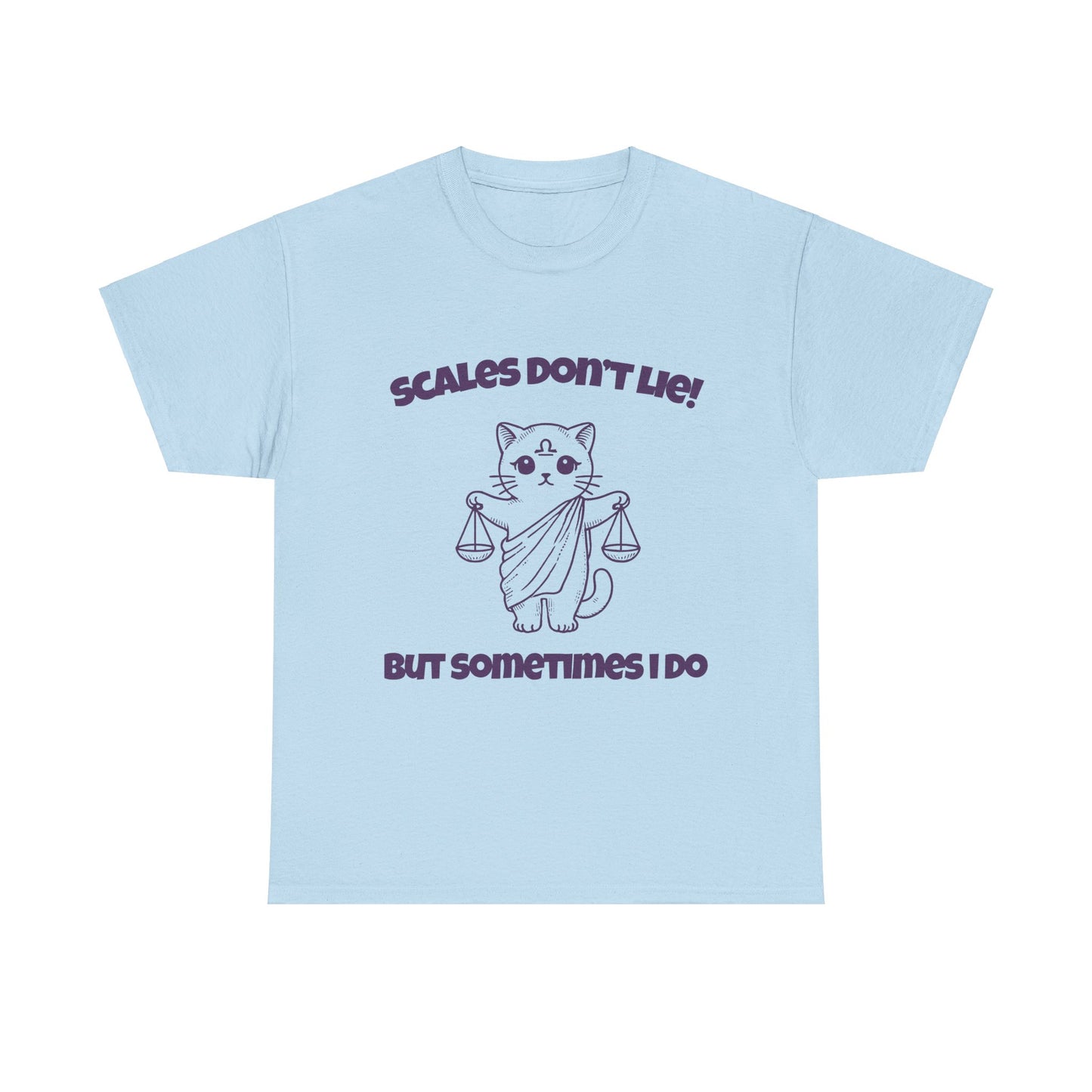 Scales Don't Lie But Sometimes I Do Libra Zodiac Tee