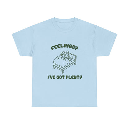 Feelings I've Got Plenty Cancer Zodiac Tee