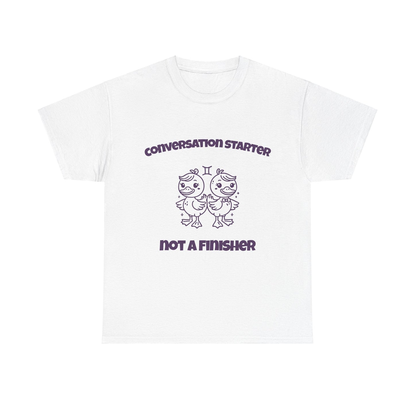 Conversation Starter Not A Finisher Gemini Zodiac Tee