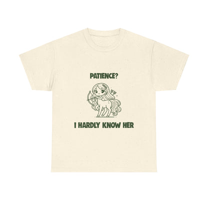 Patience? I Hardly Know Her Sagittarius Zodiac Tee