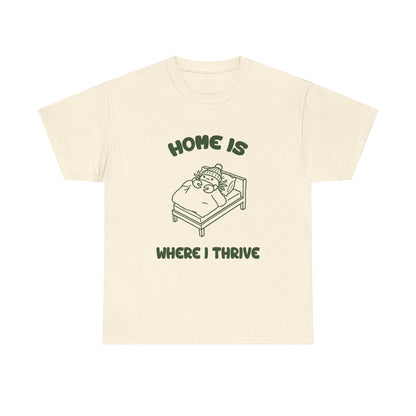 Home Is Where I Thrive Cancer Zodiac Tee