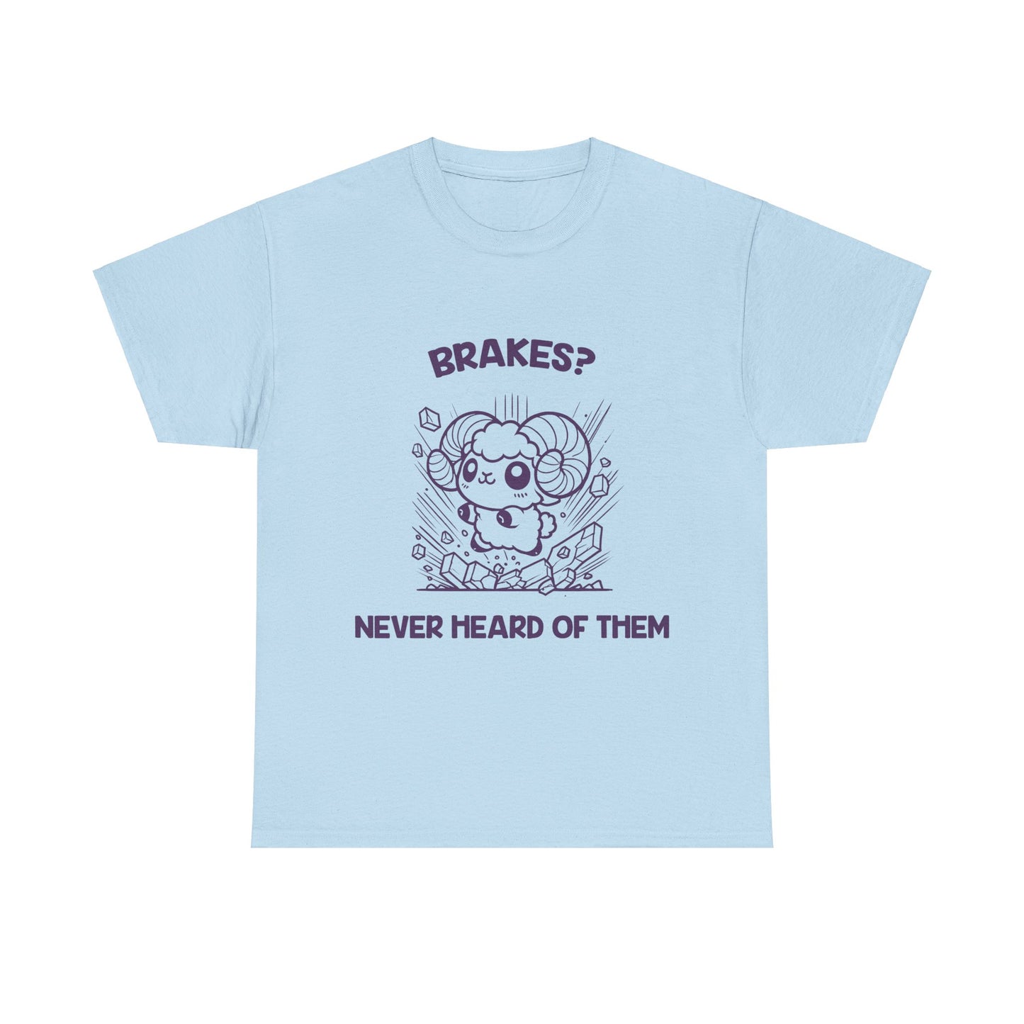 Brakes? Never Heard of Them Aries Zodiac Tee