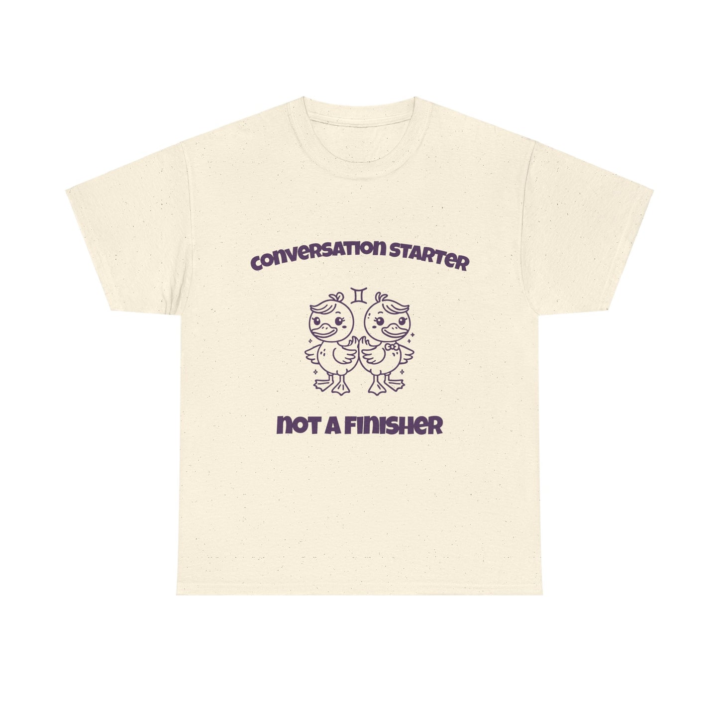 Conversation Starter Not A Finisher Gemini Zodiac Tee