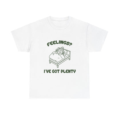 Feelings I've Got Plenty Cancer Zodiac Tee