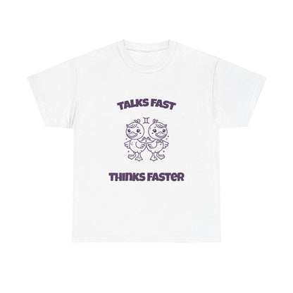 Talks Fast Thinks Faster Gemini Zodiac Tee