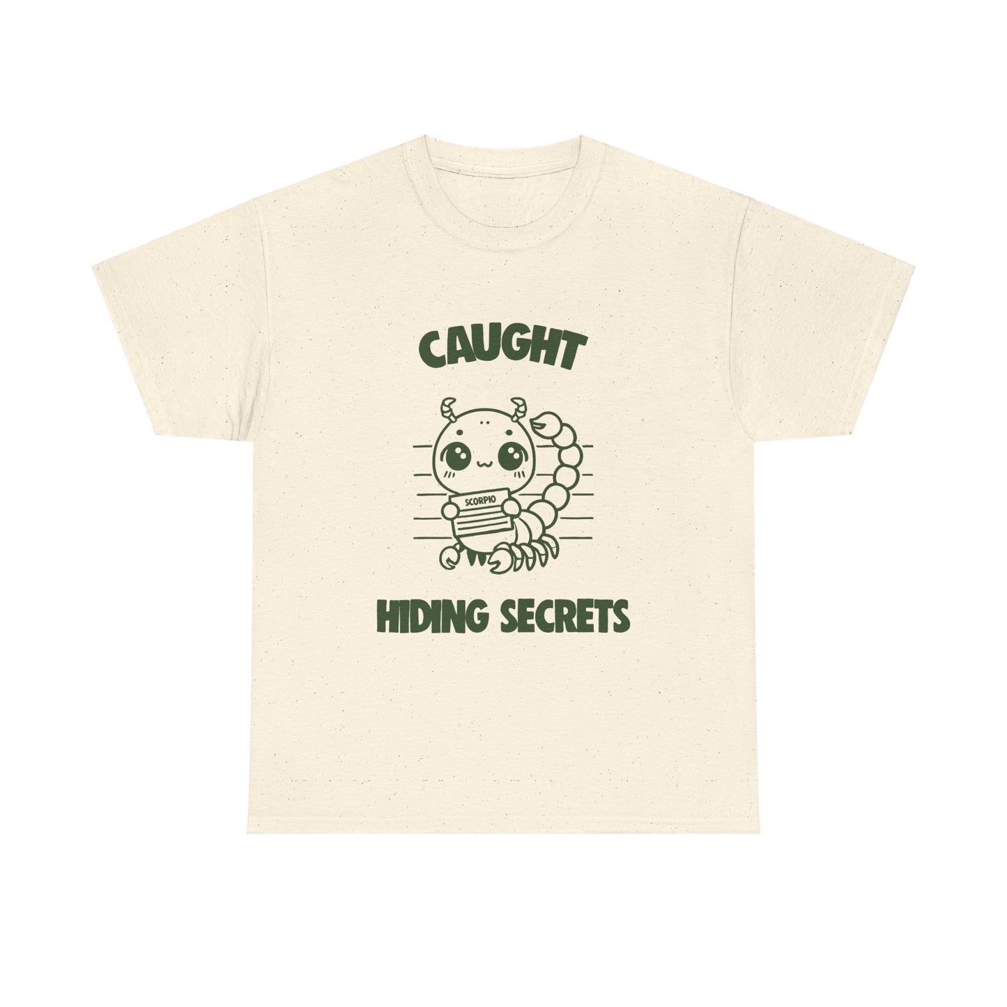 Caught Hiding Secrets Scorpio Zodiac Tee