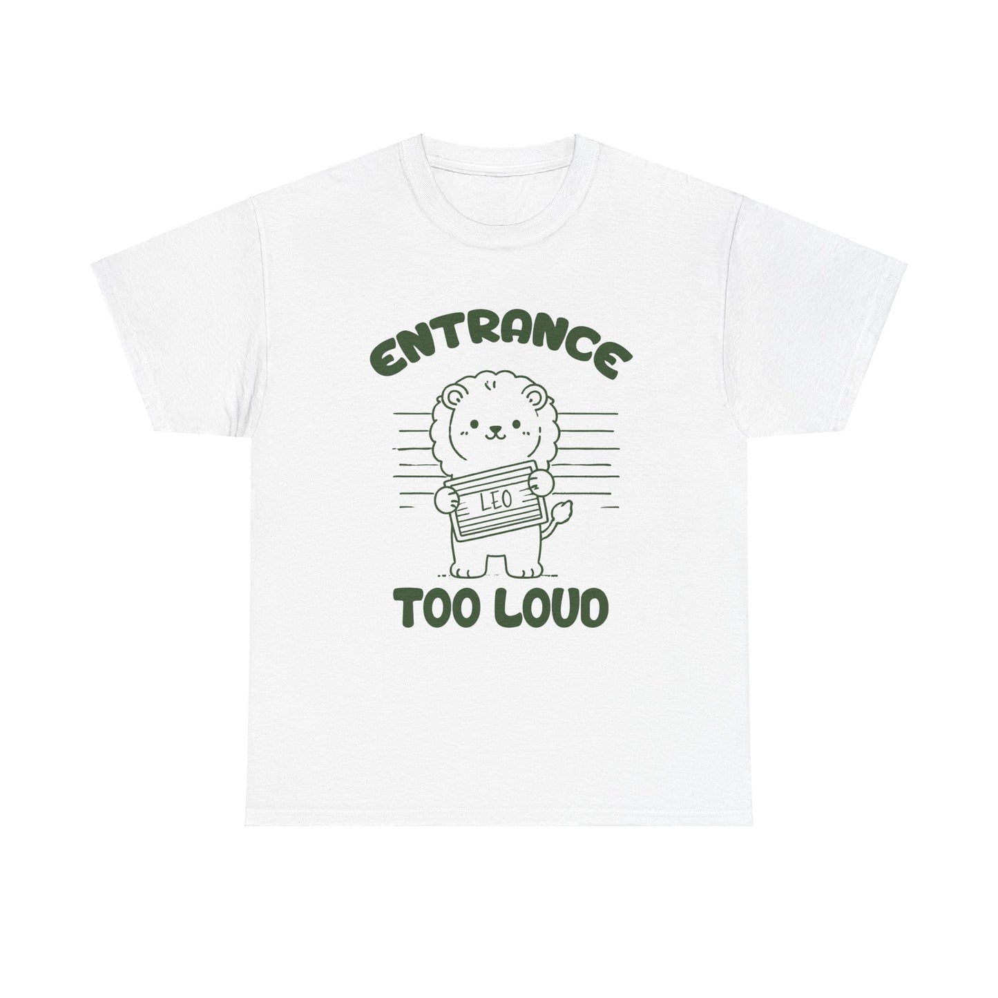 Entrance Too Loud Leo Zodiac Shirt