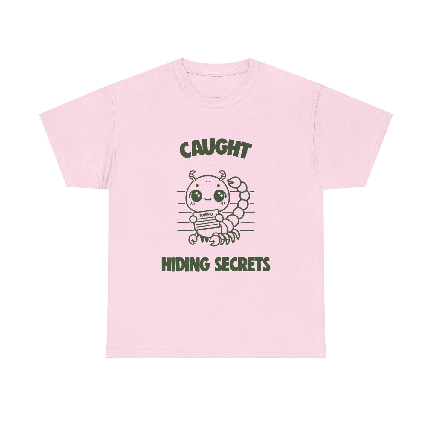 Caught Hiding Secrets Scorpio Zodiac Tee