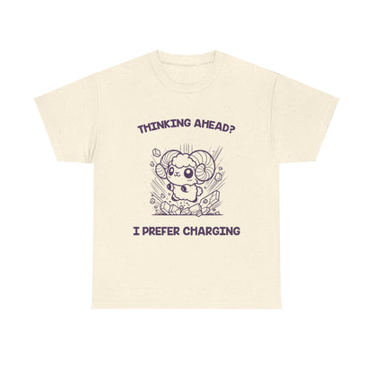 Thinking Ahead? I Prefer Charging Aries Zodiac Tee