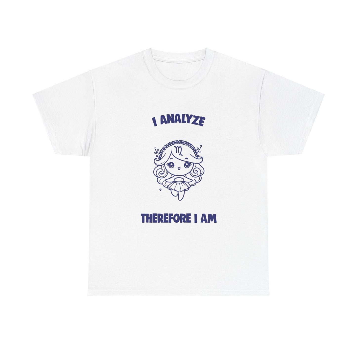 I Analyze Therefore I Am Virgo Zodiac Tee