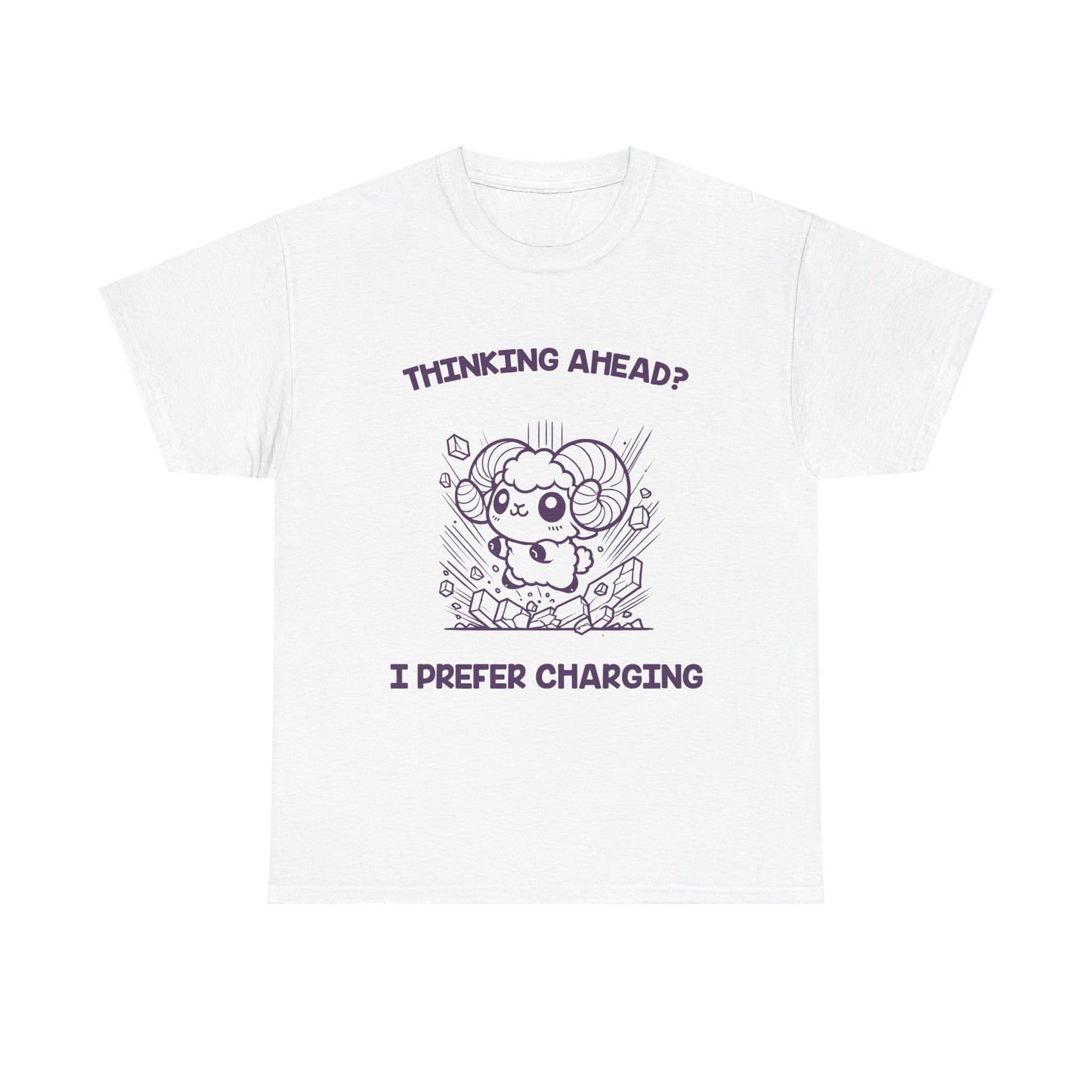 Thinking Ahead? I Prefer Charging Aries Zodiac Tee