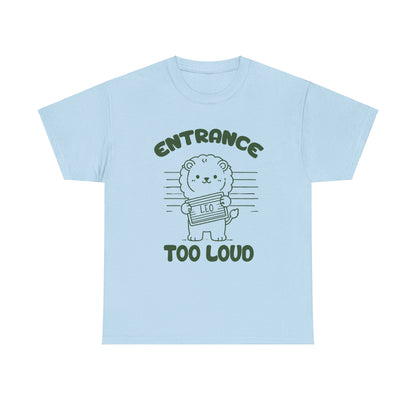 Entrance Too Loud Leo Zodiac Shirt