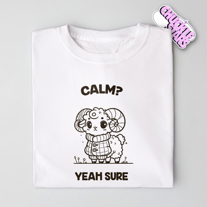 Calm? Yeah Sure Aries Zodiac Tee