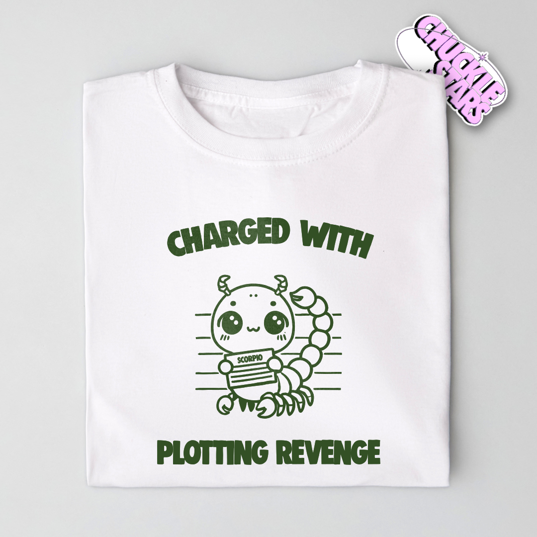 Charged With Plotting Revenge Scorpio Zodiac Tee