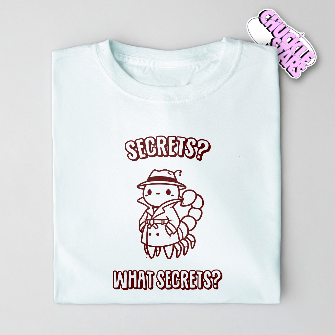 Secrets? What Secrets? Scorpio Zodiac Tee