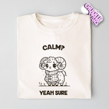 Calm? Yeah Sure Aries Zodiac Tee