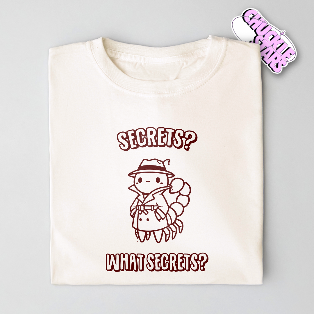 Secrets? What Secrets? Scorpio Zodiac Tee