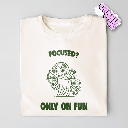 Focused? Only On Fun Sagittarius Zodiac Tee