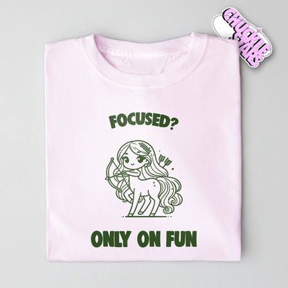 Focused? Only On Fun Sagittarius Zodiac Tee